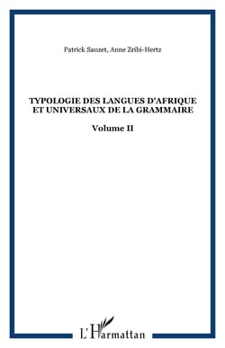 Typologie des langues d'Afrique et universaux de la grammaire - Volume II