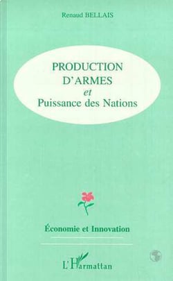 PRODUCTION D'ARMES ET PUISSANCE DES NATIONS