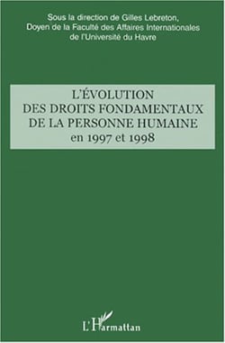 L'ÉVOLUTION DES DROITS FONDAMENTAUX DE LA PERSONNE HUMAINE EN 1997 ET 1998