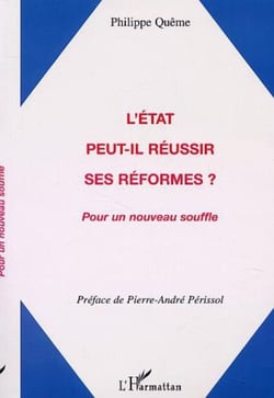 L'ÉTAT PEUT-IL RÉUSSIR SES RÉFORMES ? - Pour un nouveau souffle