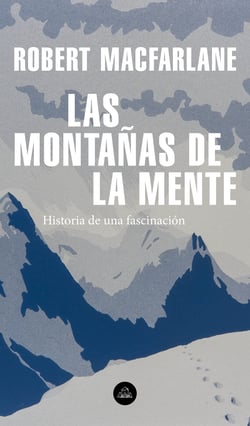 Las montañas de la mente - Historia de una fascinación