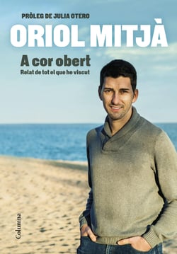 A cor obert - Relat de tot el que he viscut. Pròleg de Julia Otero