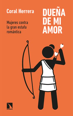 Dueña de mi amor - Mujeres contra la gran estafa romántica