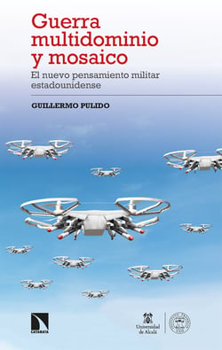 Guerra multidominio y mosaico - El nuevo pensamiento militar estadounidense