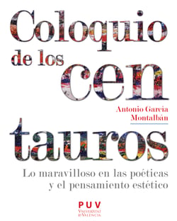 Coloquio de los centauros - Lo maravilloso en las poéticas y el pensamiento estético