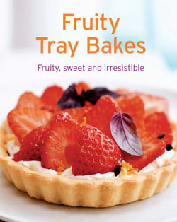 Fruity Tray Bakes - Our 100 top recipes presented in one cookbook