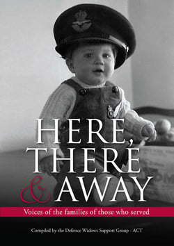 Here, There and Away - Voices of the families of those who served