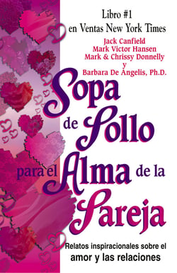 Sopa de Pollo para el Alma de la Pareja - Relatos inspirecionales sobre el amor y las relaciones