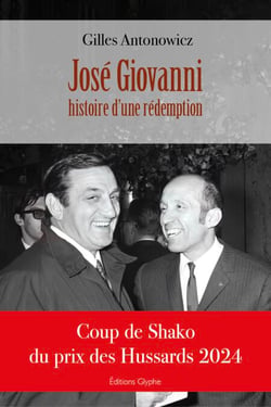 José Giovanni, histoire d'une rédemption