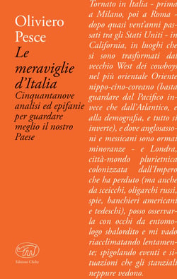 Le meraviglie d'Italia - Cinquantanove analisi ed epifanie per guardare meglio il nostro Paese