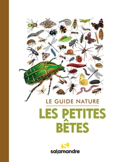 Le guide nature les petites bêtes (3e édition)