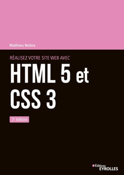 Réalisez votre site web avec HTML 5 et CSS 3 (3e édition)