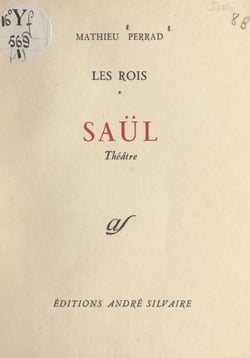 Les rois (1). Saül