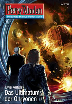 Perry Rhodan 2714: Das Ultimatum der Onryonen - Perry Rhodan-Zyklus "Das Atopische Tribunal"
