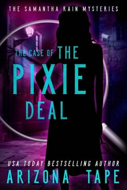 The Case Of The Pixie Deal - Samantha Rain Mysteries, #2