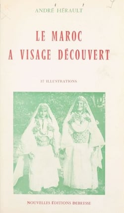Le Maroc à visage découvert