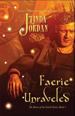 Faerie Unraveled - The Bones of the Earth, #1