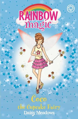 Coco the Cupcake Fairy - The Sweet Fairies Book 3