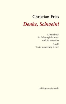 Denke, Schwein! - Texte auswendig lernen