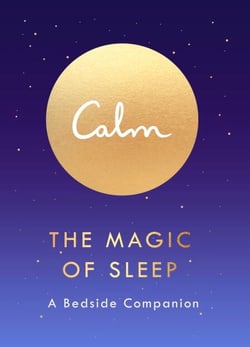 The Magic of Sleep - A Bedside Companion