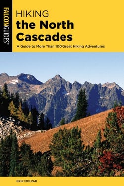 Hiking the North Cascades - A Guide to More Than 100 Great Hiking Adventures
