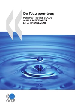 De l’eau pour tous - Perspectives de l’OCDE sur la tarification et le financement