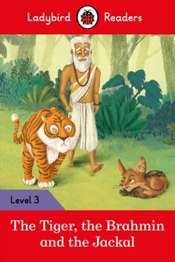 Ladybird Readers Level 3 - Tales from India - The Tiger, The Brahmin and the Jackal (ELT Graded Reader)
