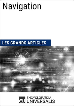 Navigation - Les Grands Articles d'Universalis