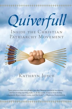 Quiverfull - Inside the Christian Patriarchy Movement