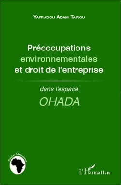 Préoccupations environnementales et droit de l'entreprise - dans l'espace OHADA