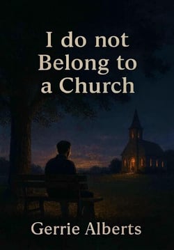 I do not Belong to a Church