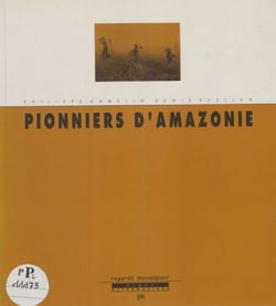 Pionniers d'Amazonie