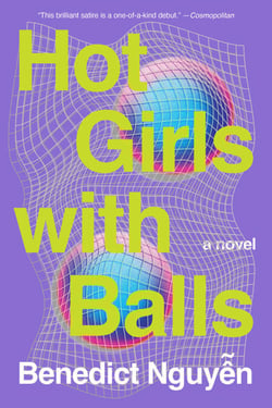 Hot Girls with Balls - A Novel