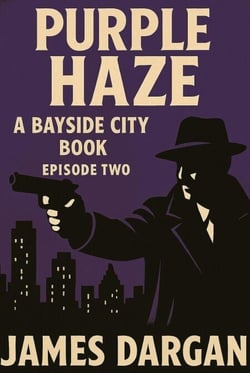 Purple Haze - A Bayside City Book, #2