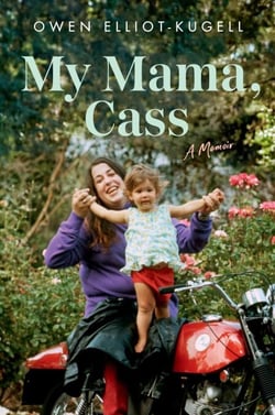 My Mama, Cass - A Memoir