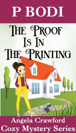 The Proof is in the Printing - Angela Crawford Cozy Mystery Series, #5