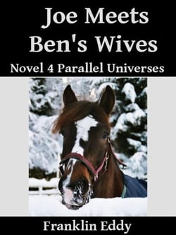 Joe Meets Ben's Wives - Parallel Universes Series, #4