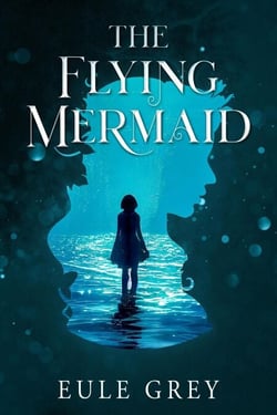 The Flying Mermaid - Volcano Chronicles, #1.5
