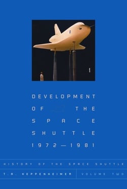 History of the Space Shuttle, Volume Two - Development of the Space Shuttle, 1972-1981