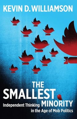 The Smallest Minority - Independent Thinking in the Age of Mob Politics