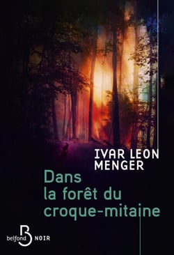 Dans la forêt du croque-mitaine - Thriller psychologique teinté d'épouvante