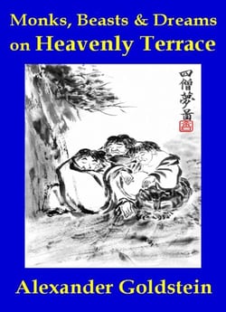 Monks, Beasts &amp; Dreams on Heavenly Terrace
