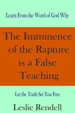 The Imminence of the Rapture is a False Teaching. - Bible Studies, #14