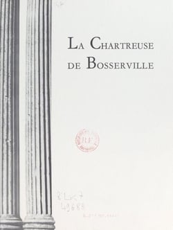 La chartreuse de Bosserville