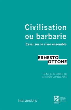 Civilisation ou barbarie - Essai sur le vivre ensemble