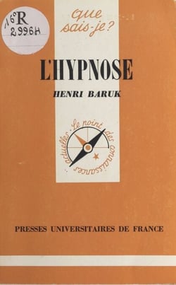 L'hypnose - Et les méthodes dérivées