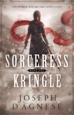 Sorceress Kringle: The Woman Who Became Santa Claus - The Kris Kringle Saga, #2
