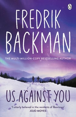 Us Against You - From the New York Times bestselling author of A Man Called Ove and My Friends