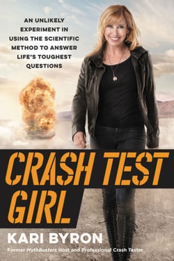 Crash Test Girl - An Unlikely Experiment in Using the Scientific Method to Answer Life’s Toughest Questions