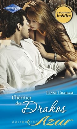 L'héritier des Drakos - Maîtresse d'un don Juan - Le plus beau des secrets
